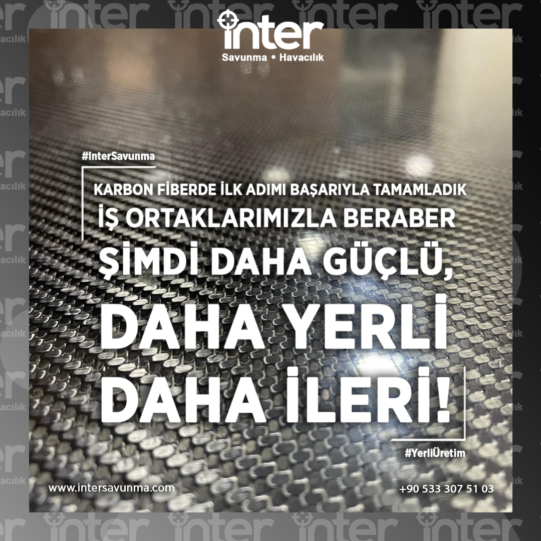 Savunma Sanayiinde Yeni Nesil Malzeme: Karbon Fiberin Gücü İnter Savunma ile Sahada